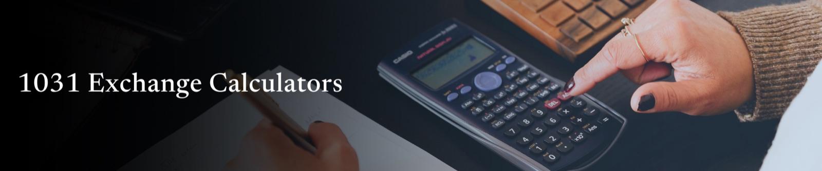 1031 exchange calculators